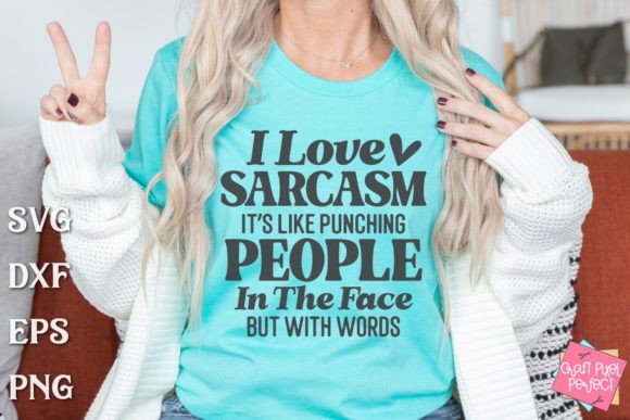 Download Sarcasm Quote Svg, Funny Shirt Saying - Premium Resources