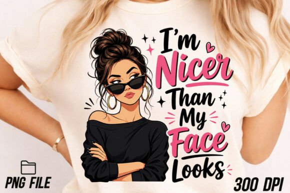 Download I'm Nicer Than My Face Looks Funny Shirt - Funny shirt Collection