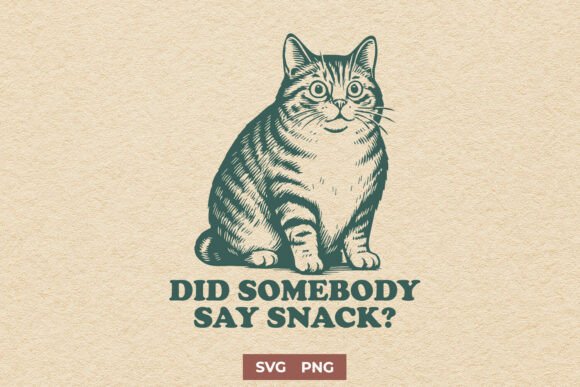 Download Did Somebody Say Snack SVG | Funny Cat - Cat Collection